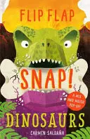 Flip Flap Snap: Dinosaury - Flip Flap Snap: Dinosaurs