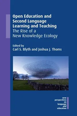 Otvorené vzdelávanie a učenie sa a vyučovanie druhého jazyka: Vzostup novej ekológie vedomostí - Open Education and Second Language Learning and Teaching: The Rise of a New Knowledge Ecology