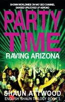 Čas na večierok: Raving Arizona - Party Time: Raving Arizona