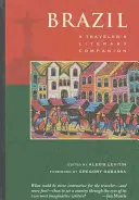 Brazília: Literárny sprievodca cestovateľa - Brazil: A Traveler's Literary Companion