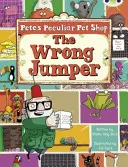 Bug Club Guided Fiction Rok druhý Fialová A Pete's Peculiar Pet Shop: Zlý skokan - Bug Club Guided Fiction Year Two Purple A Pete's Peculiar Pet Shop: The Wrong Jumper