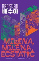 Milena, Milena, extatická - Milena, Milena, Ecstatic