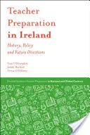 Príprava učiteľov v Írsku: História, politika a budúce smery - Teacher Preparation in Ireland: History, Policy and Future Directions