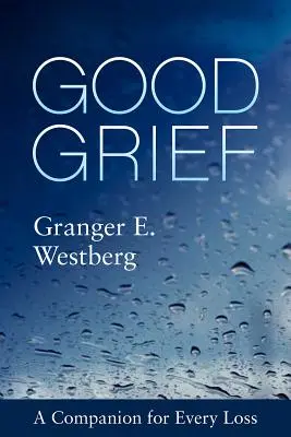 Dobrý zármutok: Spoločník pre každú stratu - Good Grief: A Companion for Every Loss