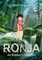 Ronja, dcéra zlodeja Ilustrované vydanie - Ronja the Robber's Daughter Illustrated Edition