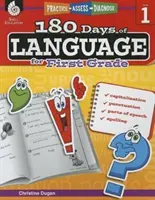 180 dní jazyka pre prvý stupeň: - 180 Days of Language for First Grade: Practice, Assess, Diagnose