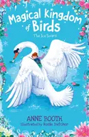 Kúzelné kráľovstvo vtákov: Ľadové labute - Magical Kingdom of Birds: The Ice Swans