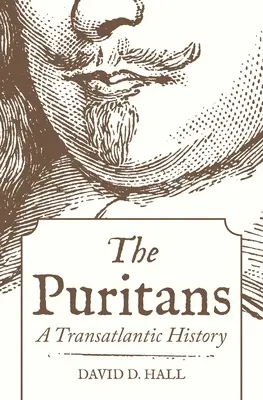 Puritáni: Transatlantické dejiny - The Puritans: A Transatlantic History