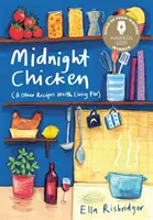 Polnočné kurča - a iné recepty, pre ktoré sa oplatí žiť - Midnight Chicken - & Other Recipes Worth Living For