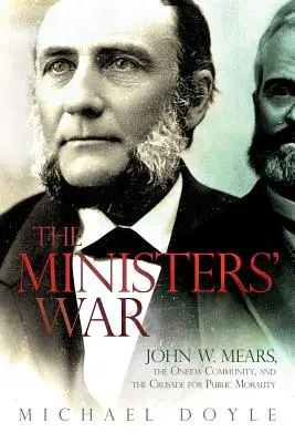 Vojna ministrov: John W. Mears, komunita Oneida a krížová výprava za verejnú morálku - The Ministers' War: John W. Mears, the Oneida Community, and the Crusade for Public Morality