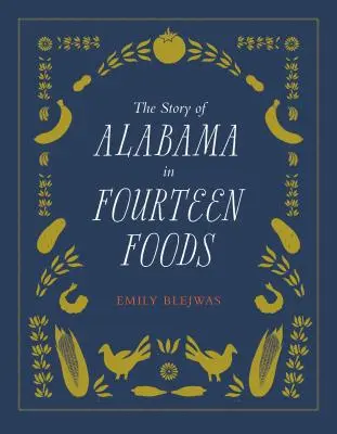 Príbeh Alabamy v štrnástich potravinách - The Story of Alabama in Fourteen Foods