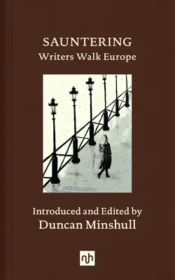 Sauntering: Spisovatelia kráčajú Európou - Sauntering: Writers Walk Europe