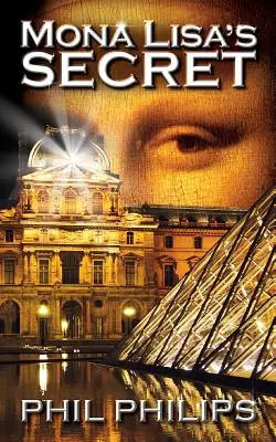Tajomstvo Mony Lisy: Historický román s tajomstvom a napätím - Mona Lisa's Secret: A Historical Fiction Mystery & Suspense Novel