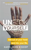 Unf*ck Yourself - Dostaňte sa z hlavy do svojho života - Unf*ck Yourself - Get out of your head and into your life