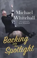 Späť do centra pozornosti: Spomienky - Backing Into the Spotlight: A Memoir