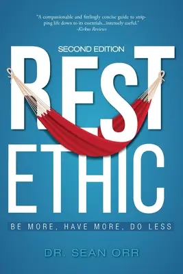 Etika odpočinku: Buď viac, maj viac, rob menej - Rest Ethic: Be More, Have More, Do Less