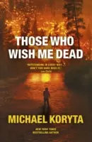 Tí, ktorí si želajú moju smrť - Čoskoro sa chystá veľkofilm s Angelinou Jolie v hlavnej úlohe - Those Who Wish Me Dead - Soon to be a major film starring Angelina Jolie