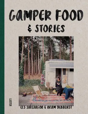 Jedlo a príbehy pre táborníkov - Camper Food & Stories