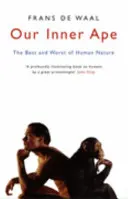 Naša vnútorná opica - to najlepšie a najhoršie z ľudskej povahy - Our Inner Ape - The Best And Worst Of Human Nature