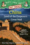 Čína: Krajina cisárskeho múru: A Nonfiction Companion to Magic Tree House #14: Day of Dragon King - China: Land of the Emperor's Great Wall: A Nonfiction Companion to Magic Tree House #14: Day of the Dragon King