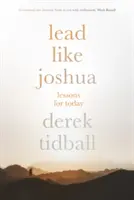 Veďte ako Jozue: Poučenie pre dnešok: Jozue: Poučenie pre Jozueho. - Lead Like Joshua: Lessons for Today