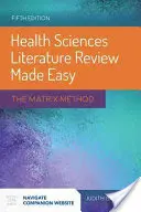 Jednoduchý prehľad literatúry z oblasti zdravotníctva - Health Sciences Literature Review Made Easy