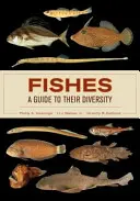 Ryby: Sprievodca ich rozmanitosťou - Fishes: A Guide to Their Diversity