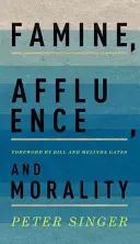 Hlad, blahobyt a morálka - Famine, Affluence, and Morality