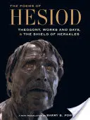 Hesiodove básne: Hésiodosove básne: Teogónia, Diela a dni a Héraklov štít (Theogony, Works and Days, and Shield of Herakles) - The Poems of Hesiod: Theogony, Works and Days, and the Shield of Herakles