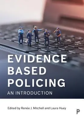 Policajná činnosť založená na dôkazoch: Úvod do problematiky - Evidence Based Policing: An Introduction