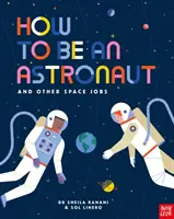 Ako sa stať astronautom a iné vesmírne povolania - How to be an Astronaut and Other Space Jobs