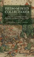 Pietro Monte's Collectanea: Zbrane, výzbroj a bojové techniky vojaka z 15. storočia - Pietro Monte's Collectanea: The Arms, Armour and Fighting Techniques of a Fifteenth-Century Soldier
