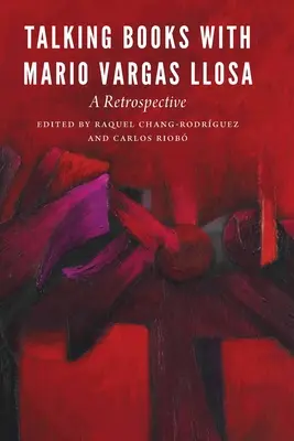 Rozhovory o knihách s Mariom Vargasom Llosom: retrospektíva - Talking Books with Mario Vargas Llosa: A Retrospective