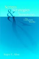 Skriptá a stratégie v hypnoterapii: Kompletné diela - Scripts & Strategies in Hypnotherapy: The Complete Works
