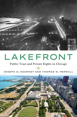 Nábrežie jazera: Verejná dôvera a súkromné práva v Chicagu - Lakefront: Public Trust and Private Rights in Chicago