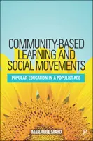 Komunitné vzdelávanie a sociálne hnutia: Populárne vzdelávanie v dobe populizmu - Community-Based Learning and Social Movements: Popular Education in a Populist Age