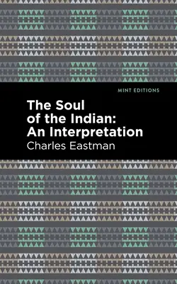 Duša Indiána:: Indiánska kniha: Interpetácia Indiánska kniha: Indiánska kniha: Interpetácia - The Soul of an Indian:: An Interpetation
