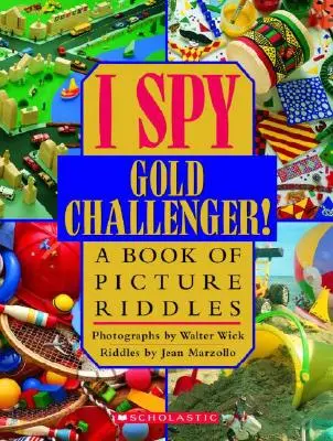 I Spy Gold Challenger: Kniha obrázkových hádaniek - I Spy Gold Challenger: A Book of Picture Riddles