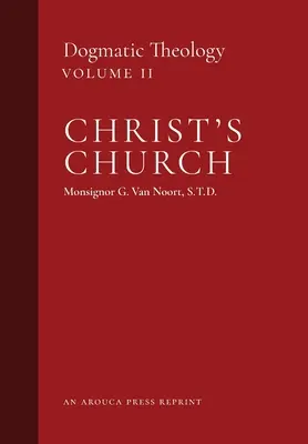 Kristova cirkev: (2. diel) - Christ's Church: Dogmatic Theology (Volume 2)
