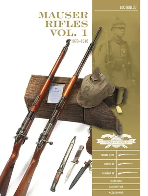 Pušky Mauser, zv. 1: 1870-1918 - Mauser Rifles, Vol. 1: 1870-1918