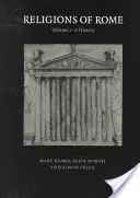 Náboženstvá Ríma: Rím: dejiny Ríma: 1. zväzok - Religions of Rome: Volume 1, a History