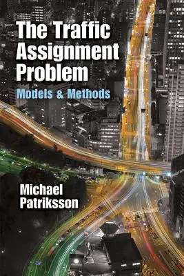 Problém priraďovania dopravy: modely a metódy - The Traffic Assignment Problem: Models and Methods