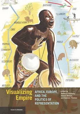 Vizualizácia impéria: Afrika, Európa a politika reprezentácie - Visualizing Empire: Africa, Europe, and the Politics of Representation