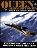 Kráľovná polnočného neba: Príbeh nočných stíhačov amerického letectva - Queen of the Midnight Skies: The Story of America's Air Force Night Fighters