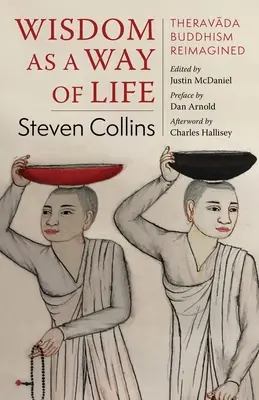 Múdrosť ako spôsob života: Theravāda Buddhism Reimagined - Wisdom as a Way of Life: Theravāda Buddhism Reimagined