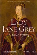 Lady Jane Grey: Tudorovské tajomstvo - Lady Jane Grey: A Tudor Mystery