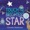 Dotkni sa najjasnejšej hviezdy Stolová kniha - Touch the Brightest Star Board Book