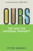 Náš: Prípad všeobecného vlastníctva - Ours: The Case for Universal Property