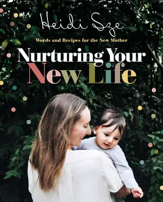 Starostlivosť o tvoj nový život - Nurturing Your New Life