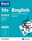 Bond 11+: Angličtina: Kniha 2: Písomné testy - 11+-12+ rokov - Bond 11+: English: Assessment Papers - 11+-12+ years Book 2